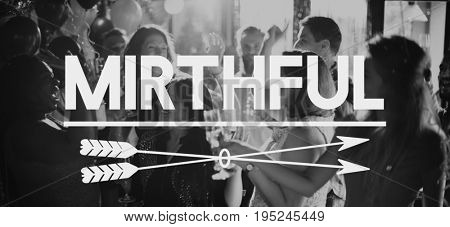 Party Reunion Mirthful Cheers Word