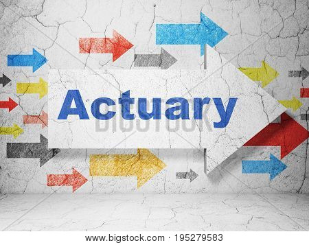 Insurance concept:  arrow with Actuary on grunge textured concrete wall background, 3D rendering