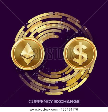 Digital Currency Money Exchange Vector. Ethereum Dollar. Fintech Blockchain. Gold Coins With Digital Stream. Cryptography. Conversion Commercial Operation. Business Investment