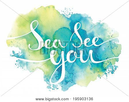 Marine illustration with text. Sea life poster. Sea life card. Watercolor calligraphy. Underwater.