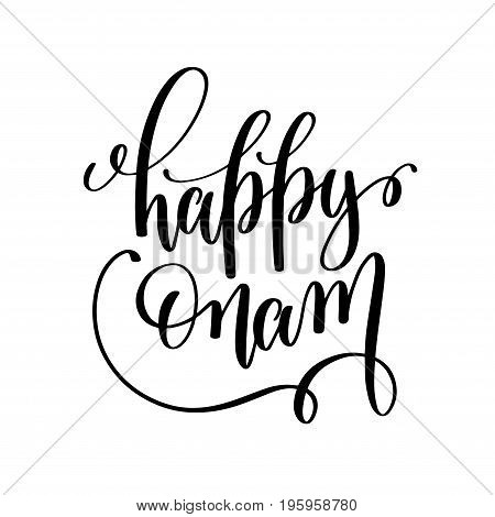 happy onam hand lettering calligraphy holiday quote to indian celebration design greeting card, poster, banner and other, vector illustration