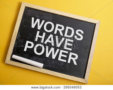 Words Have Power, Motivational Words Quotes Concept