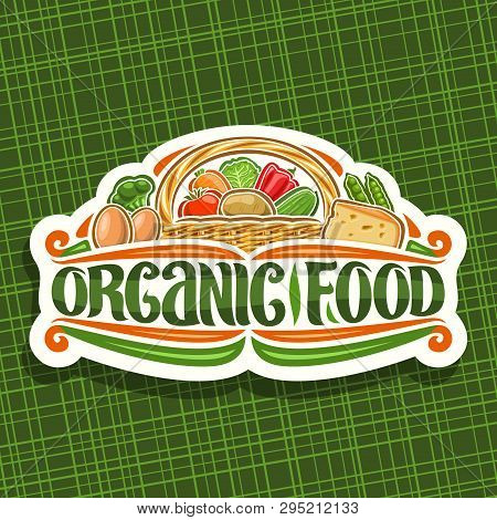 Vector Logo For Organic Food, Cut Paper Sign Board With Set Of Pile Different Cartoon Veggies, Decor
