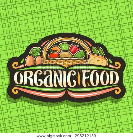 Vector Logo For Organic Food, Dark Sign Board With Set Of Heap Variety Cartoon Veggies, Decorative L