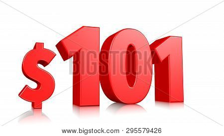 101$ One Hundred And One Price Symbol. Red Text 3d  Render With Dollar Sign On White Background