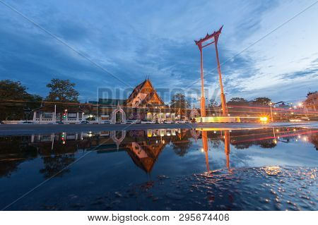 The Giant Swing And Suthat Temple At Twilight Time, In Bangkok Thailand