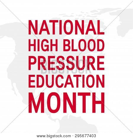 National High Blood Pressure Education Month Concept. Simple Typographic Design . Vector Illustratio