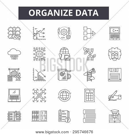 Organize Data Line Icons, Signs Set, Vector. Organize Data Outline Concept, Illustration: Data, Busi