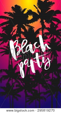 Flyer Beach Party With Black Palm Trees On Color Background. Flat Designer Element For Banner, Flyer