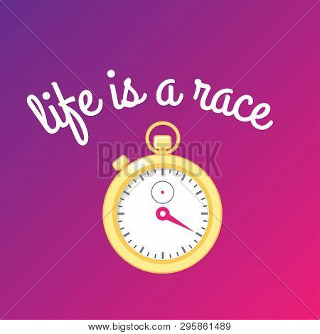 Motivation Poster With Golden Stopwatch On Bright Gradient Background. Life Is Race. Vector Illustra