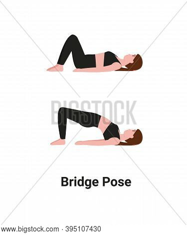 Woman Do Setu Bandhasana Or Setu Bandha Sarvangasana Or Bridge Pose Yoga For Back Pain. Flat Vector 