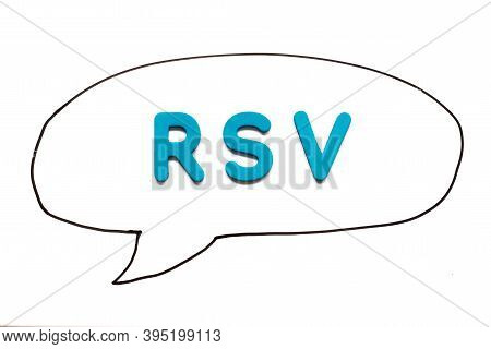 Alphabet Letter With Word Rsv (respiratory Syncytial Virus) In Black Line Hand Drawing As Bubble Spe