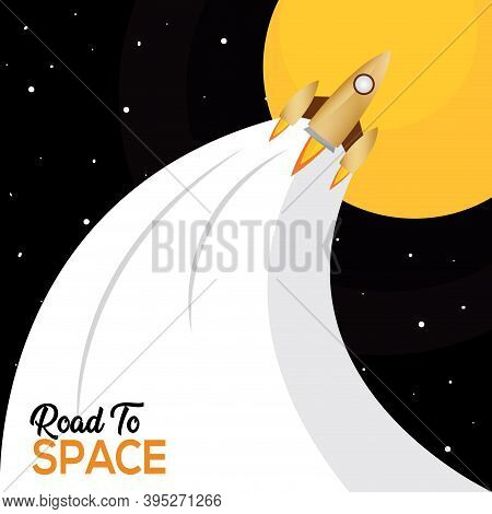 Space Rocket Fly To Sun Road To Sapace Poster - Vector