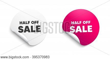 Half Off Sale. Round Sticker With Offer Message. Special Offer Price Sign. Advertising Discounts Sym