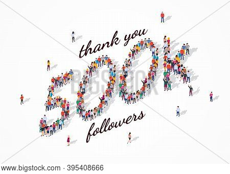 500k Followers. Group Of Business People Are Gathered Together In The Shape Of 500000 Word, For Web 
