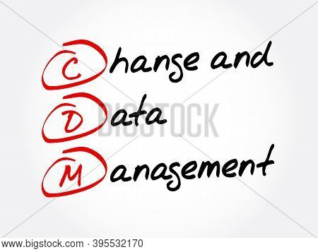 Cdm - Change And Data Management Acronym, Business Concept Background
