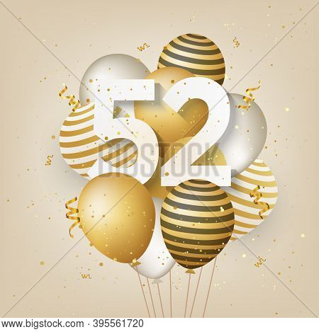 Happy 52th Birthday With Gold Balloons Greeting Card Background. 52 Years Anniversary. 52th Celebrat