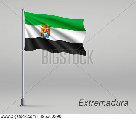 Waving Flag Of Extremadura - Region Of Spain On Flagpole. Templa