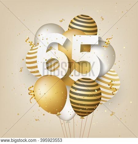 Happy 65th Birthday With Gold Balloons Greeting Card Background. 65 Years Anniversary. 65th Celebrat