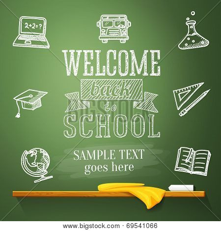 Welcome back to school message on chalkboard with place for your text. With drawings of - globe, not