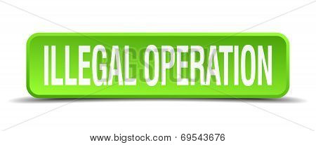 Illegal Operation Green 3D Realistic Square Isolated Button