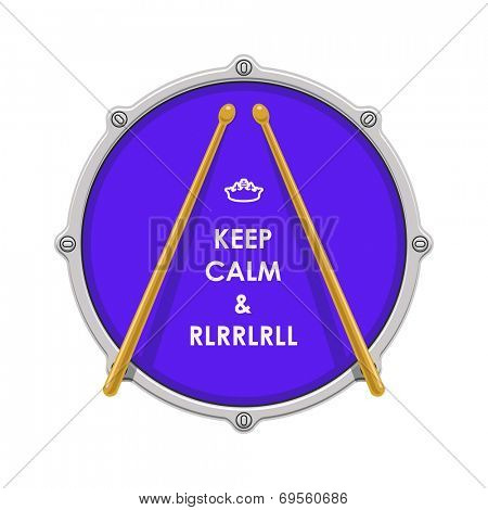 Illustration of drum with text message in uppercase letters 'keep calm and RLRRLRLL' referring to play a paradiddle. Vector background.