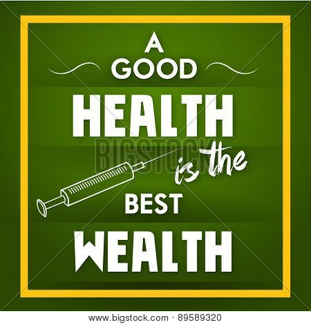 A Good Health Is The Best Wealth