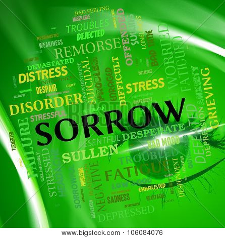 Sorrow Word Shows Grief Stricken And Depressed