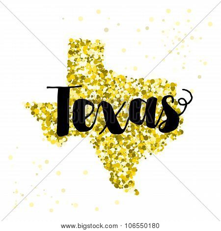 Golden Glitter Illustration Of The State Of Texas With Modern Lettering