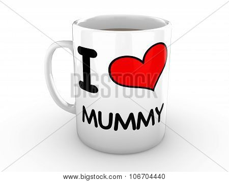 I Love Mummy - Red Heart On A White Mug