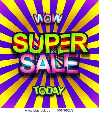 Super Sale Today background for your promotional posters, advertising shopping flyers, discount banners, clearence sales event, seasonal promotions and so on.