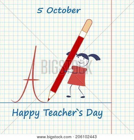 Happy Teacher's Day. A cartoon girl writes a big pencil the letter against the background of a tetrad sheet in a blue cage.