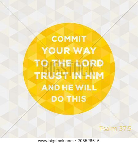 Bible quote from psalm about trust in god on circle frame and triangle background