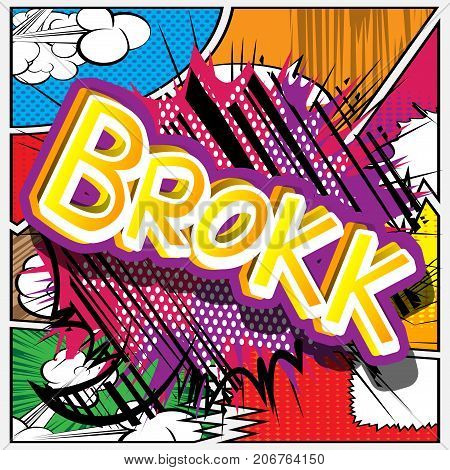 Brokk - Vector illustrated comic book style expression.