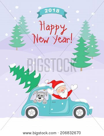 New year 2018 card with cartoon santa and dog traveling in the retro auto and text Happy New Year on the snow and christmas trees background. eps 10