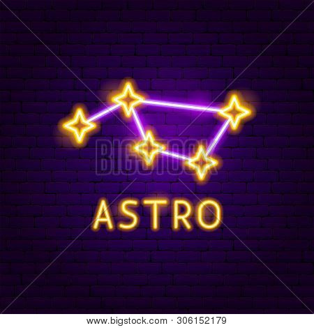 Astro Neon Label. Vector Illustration Of Space Promotion.
