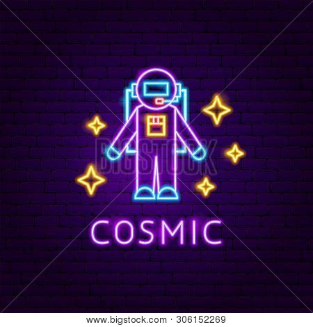 Cosmic Neon Label. Vector Illustration Of Space Promotion.
