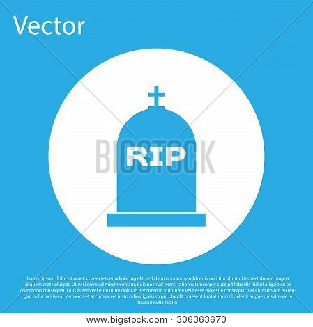 Blue Tombstone With Rip Written On It Icon Isolated On Blue Background. Grave Icon. White Circle But