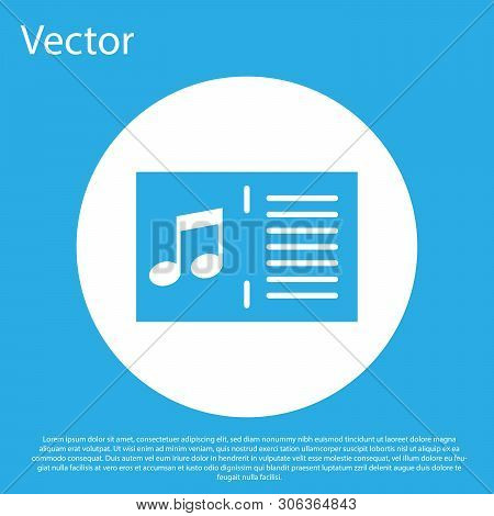 Blue Music Book With Note Icon Isolated On Blue Background. Music Sheet With Note Stave. Notebook Fo