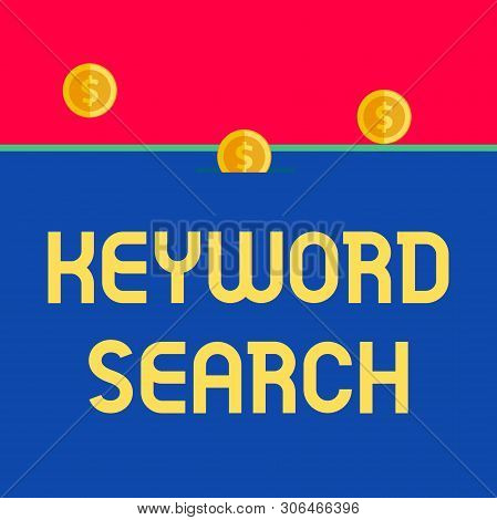 Word Writing Text Keyword Search. Business Concept For Using Word Or Term To Look Correct Subject As