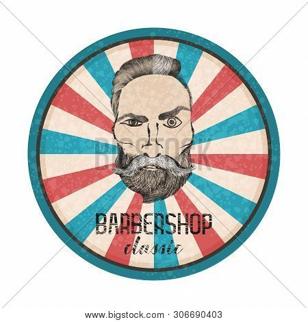 Round Label. Hipster Bearded Man With Moustage With Texture. Designet For Babershops Etc.