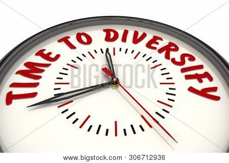Time To Diversify. Clock With Text. Analog Clock With The Red Text Time To Diversify. Isolated. 3d I