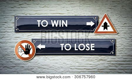 Street Sign The Direction Way To Win Versus To Lose
