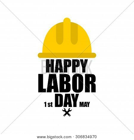 Happy Labor Day. 1 May International Labour Day