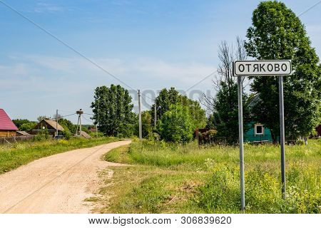 Otyakovo, Russia - June 2019: Pointer To The Village Of Otyakovo At The Entrance. Borovsky District,