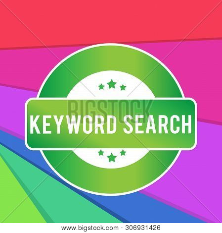 Text Sign Showing Keyword Search. Conceptual Photo Using Word Or Term To Look Correct Subject Associ