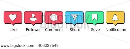 Social Media Bubbles With Icons Such As Like, Follower, Comment, Share, Save And Notification. Set O