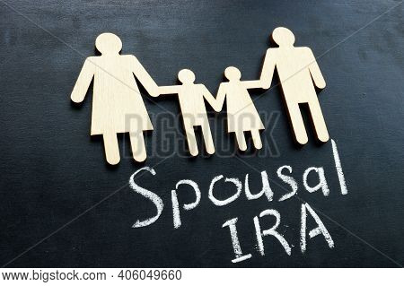 Spousal Ira Retirement Plan And Family Figures.
