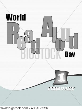 Poster World Read Aloud Day.vector Illustration For A Holiday Date In February
