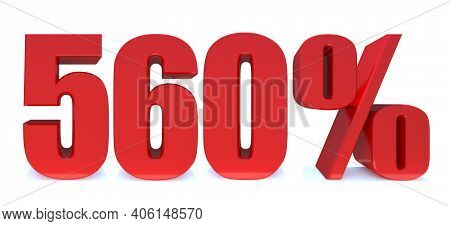 560 Percent Off 3d Sign On White Background, Special Offer 560% Discount Tag, Sale Up To 560 Percent